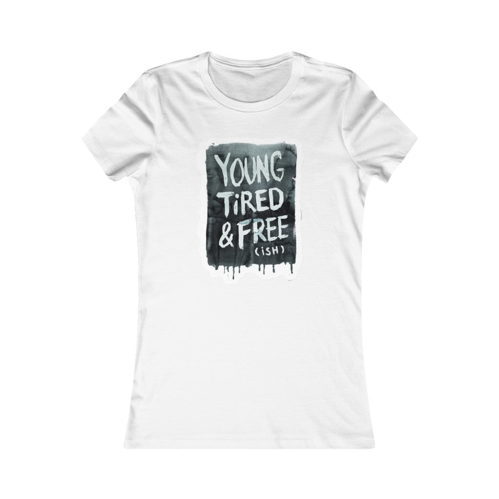 Young Tired & Freeish Women's Tee