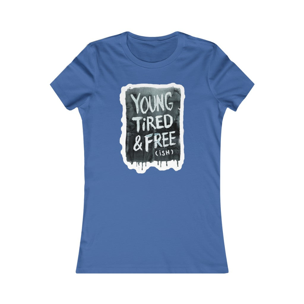 Young Tired & Freeish Women's Tee