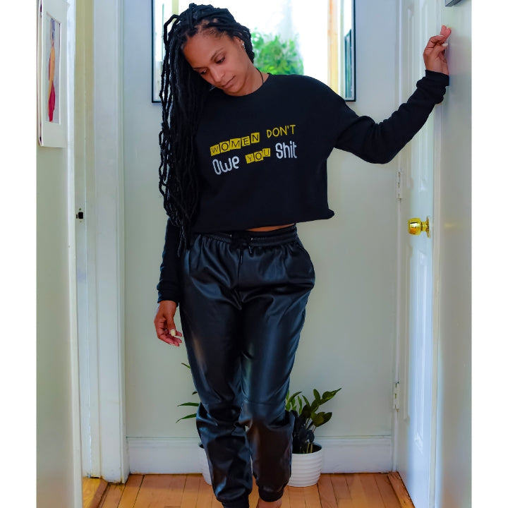 Women Don't Owe You Crop Sweatshirt