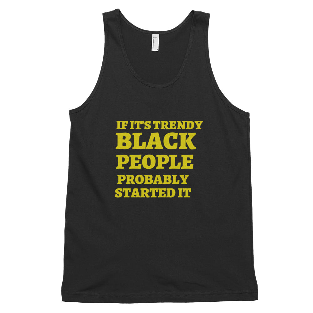 If It's Trendy Tank
