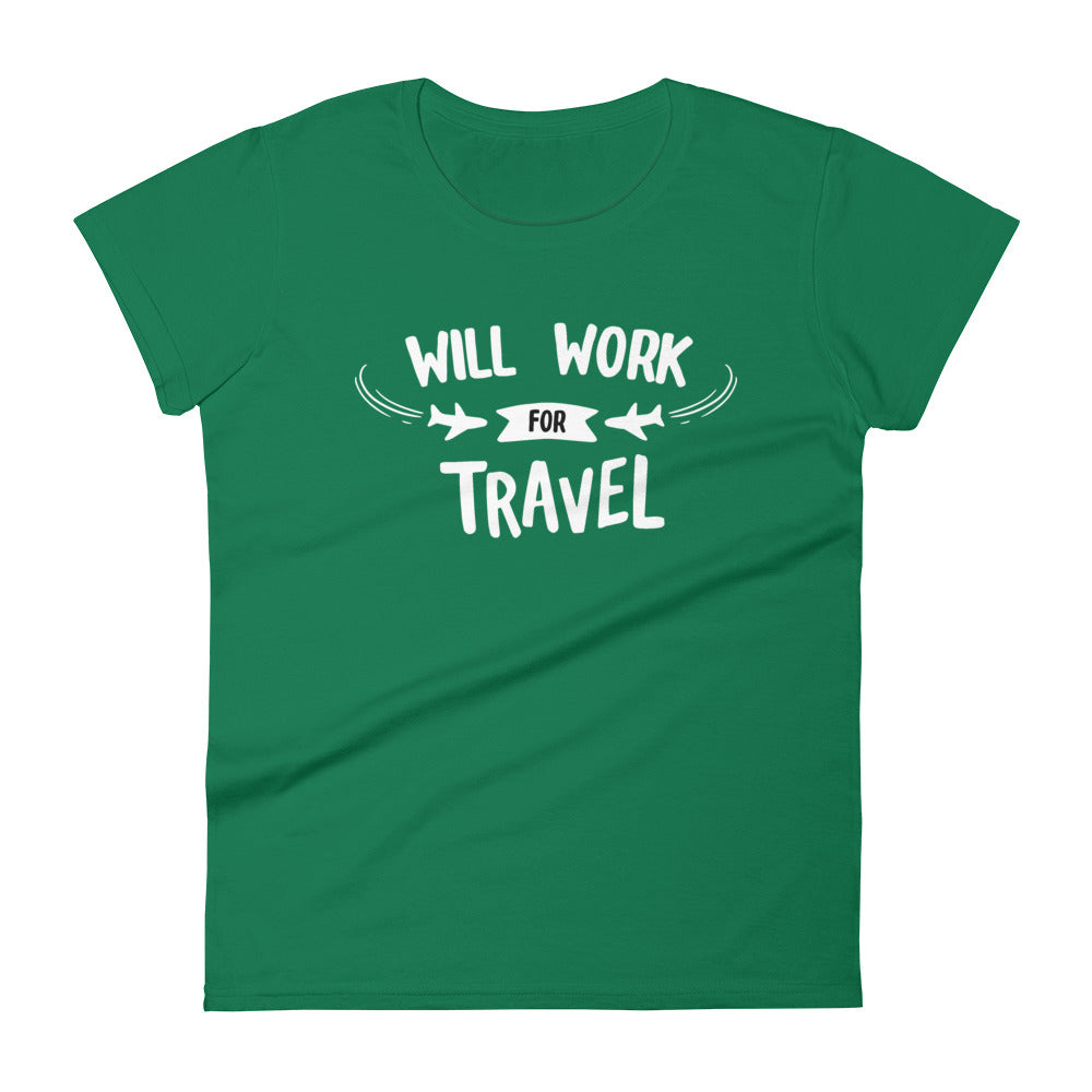 Will Work For Travel Women's Tee