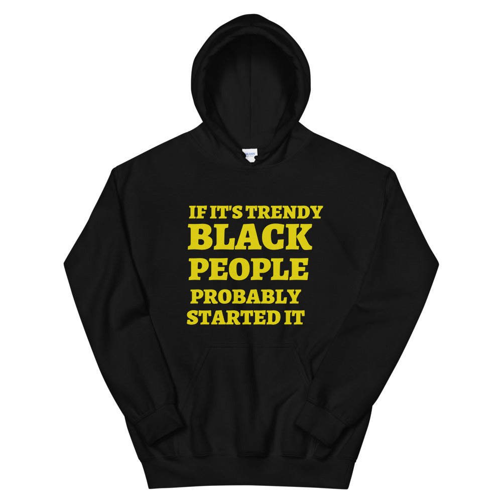 If It's Trendy Hoodie