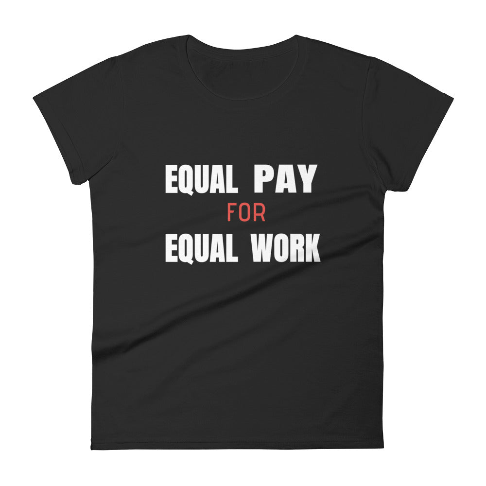 Equal Pay For Equal Work Women's Tee