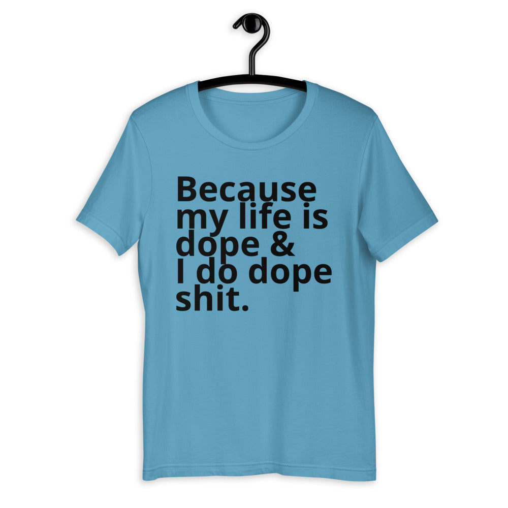 Dope shit Tee