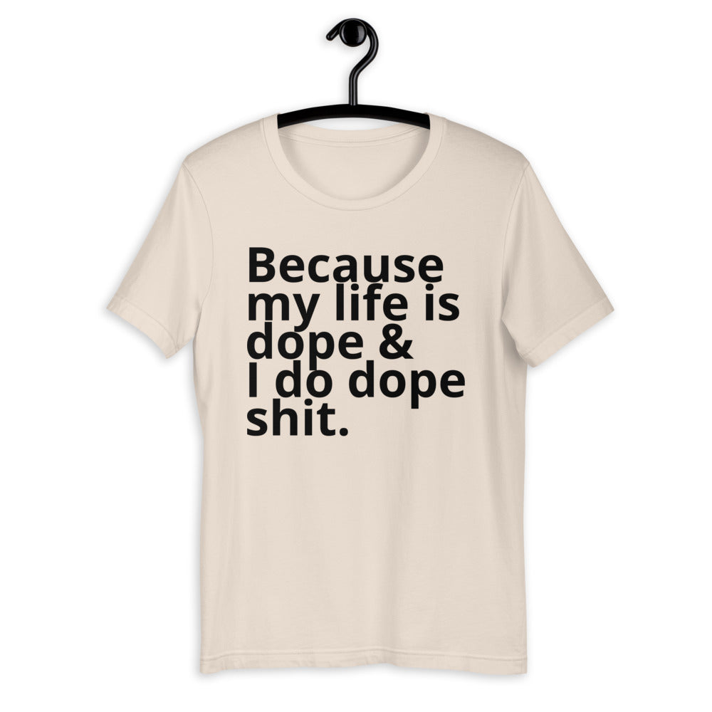 Dope shit Tee