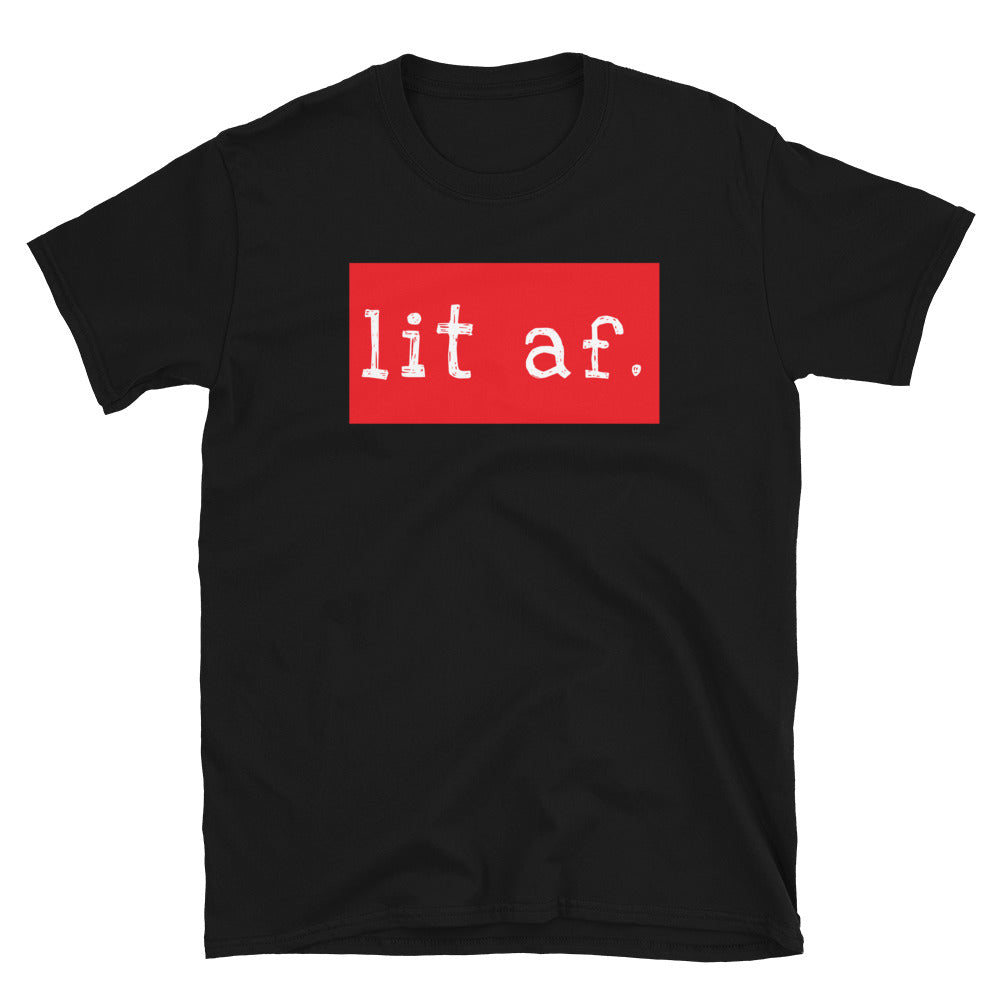 Lit Af Tee