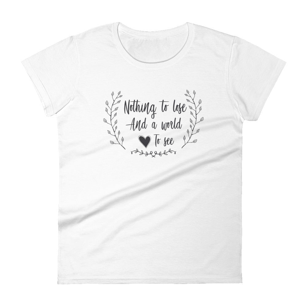 Nothing To Lose 2 Women's Tee