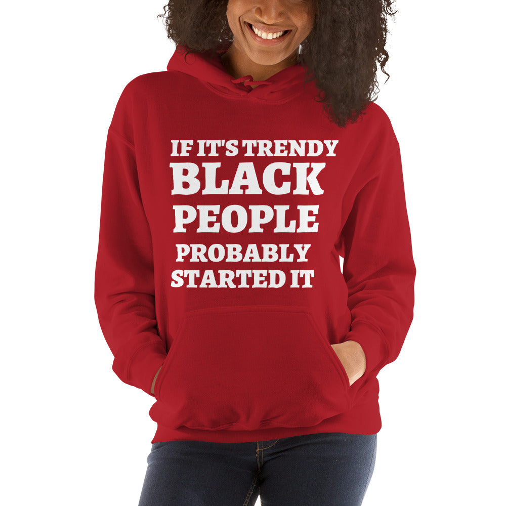 If It's Trendy Hoodie