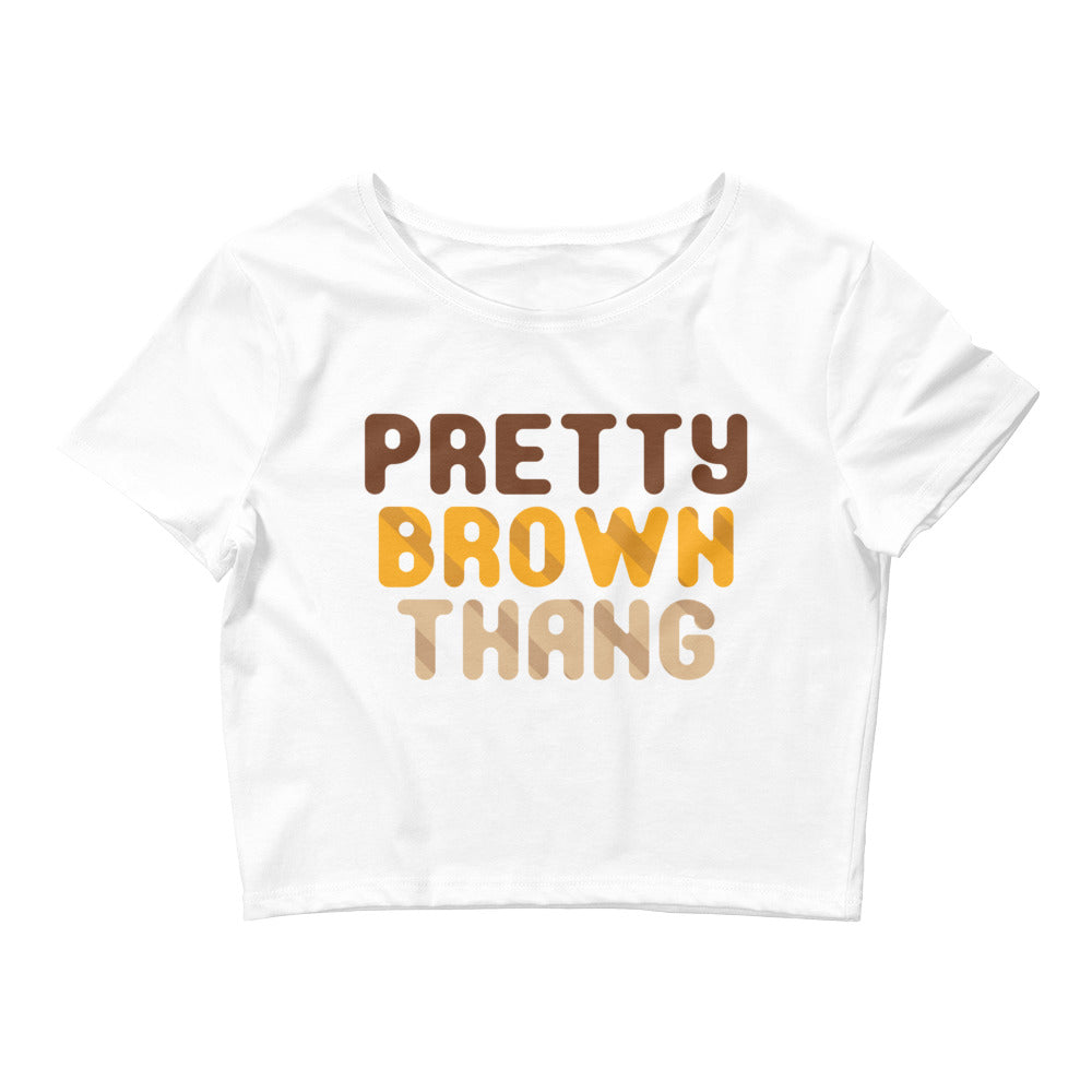 Pretty Brown Thang Crop