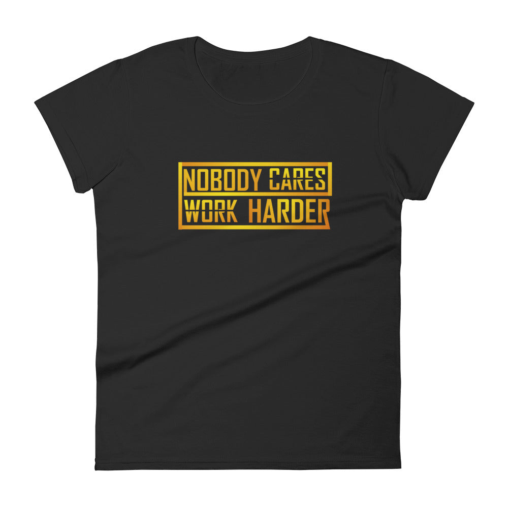 Nobody Cares Women's Tee