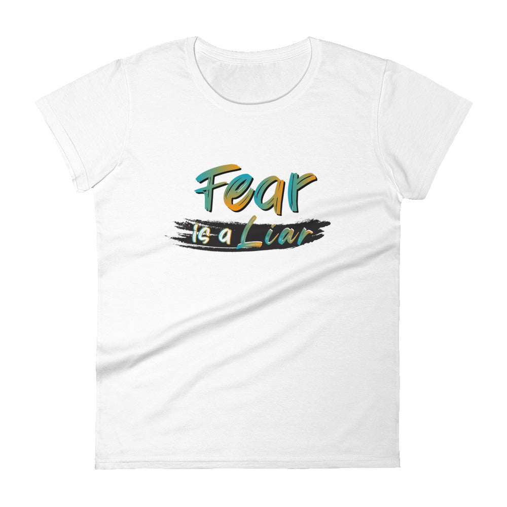 Fear Is A Liar Women's Tee - White