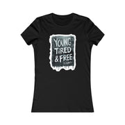 Young Tired & Freeish Women's Tee