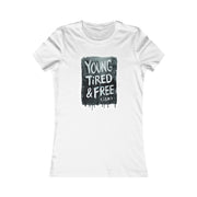 Young Tired & Freeish Women's Tee