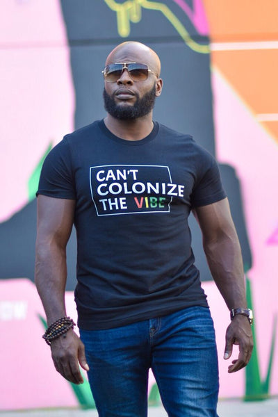Can't Colonize The Vibe Tee