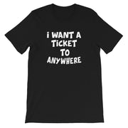 I Want A Ticket To Anywhere