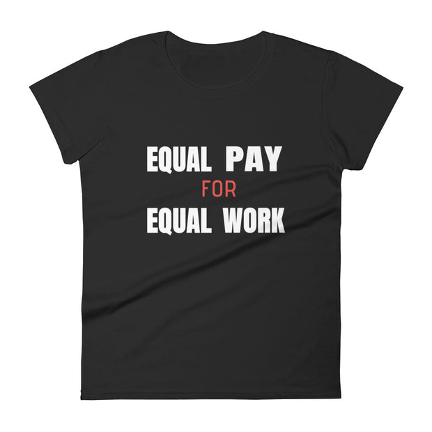 Equal Pay For Equal Work Women's Tee