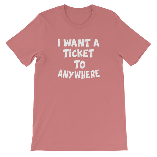 I Want A Ticket To Anywhere