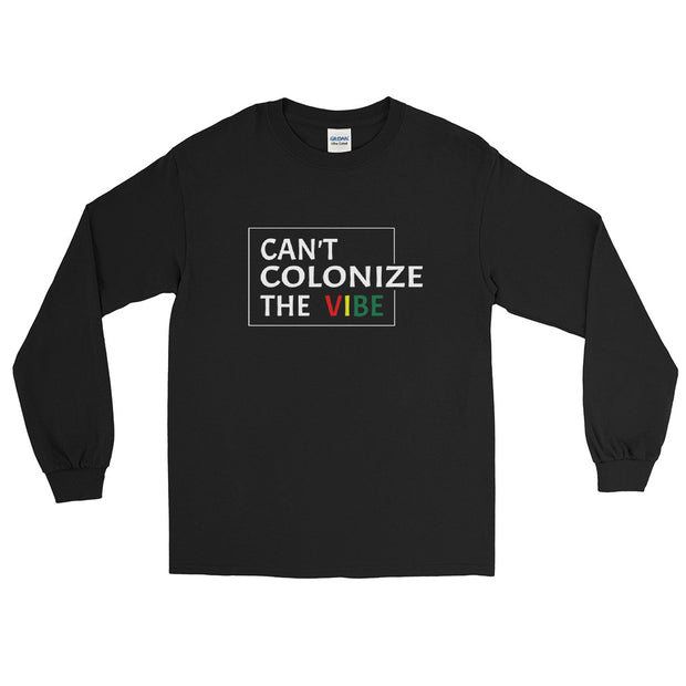 Can't Colonize The Vibe Long Sleeve Tee