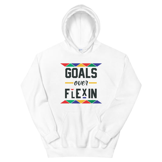 Goals Over Flexin Hoodie