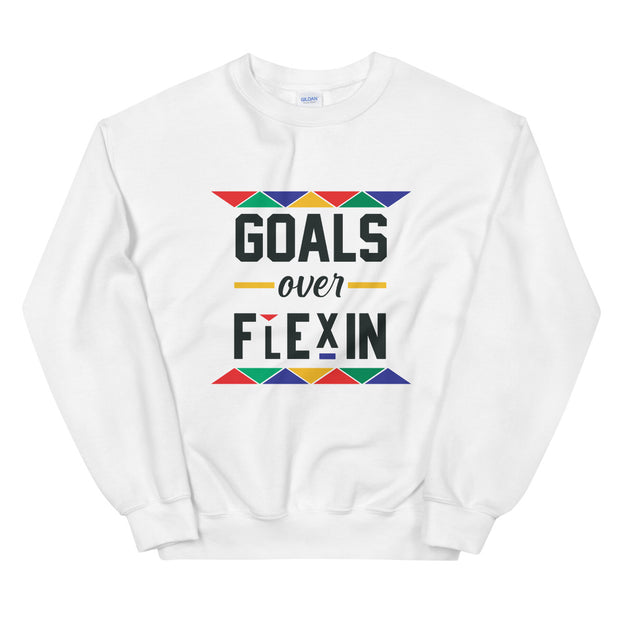 Goals Over Flexin Sweatshirt