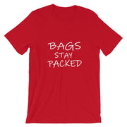 Bags Stay Packed Tee