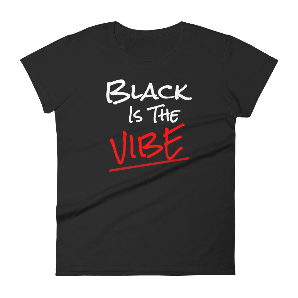 Black Is The Vibe Women's Tee