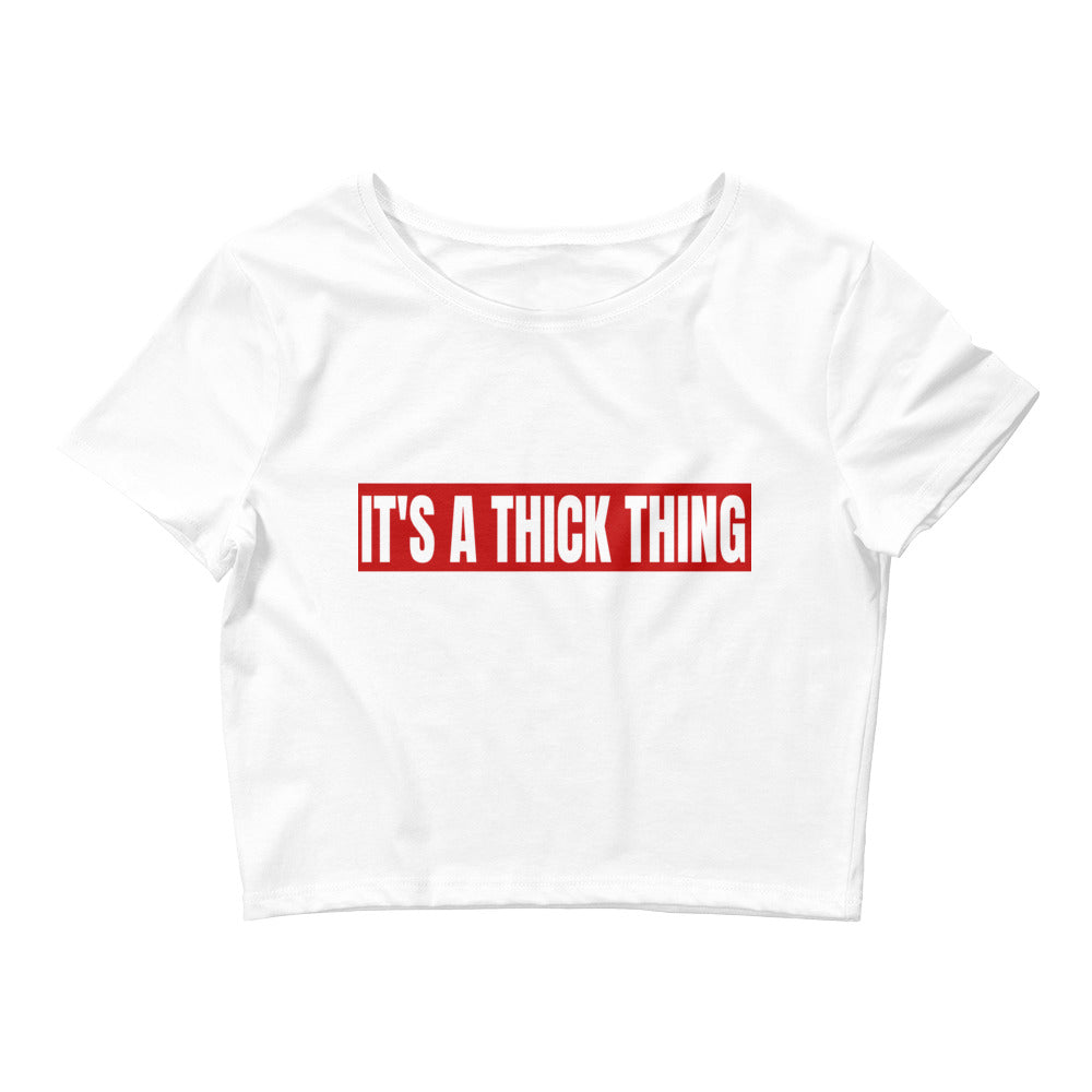 It's A Thick Thing Crop