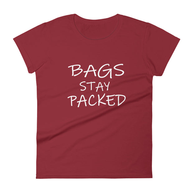 Bags Stay Packed Women's Tee