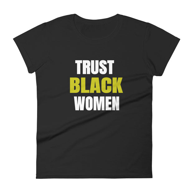 Trust Black Women Tee