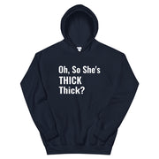 She's Thick Thick Hoodie