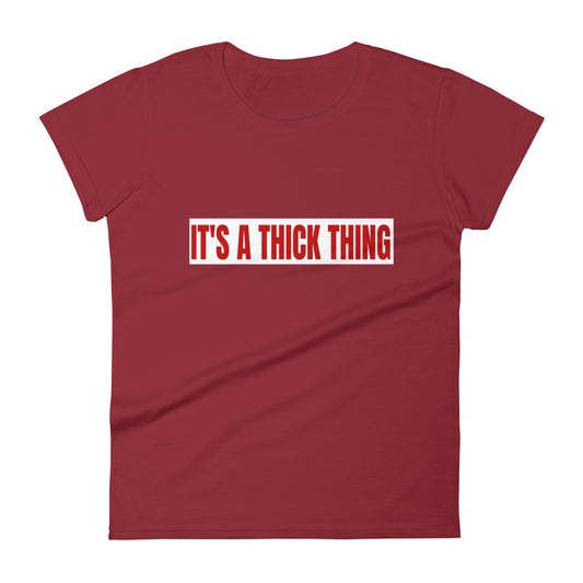 It's A Thick Thing Tee
