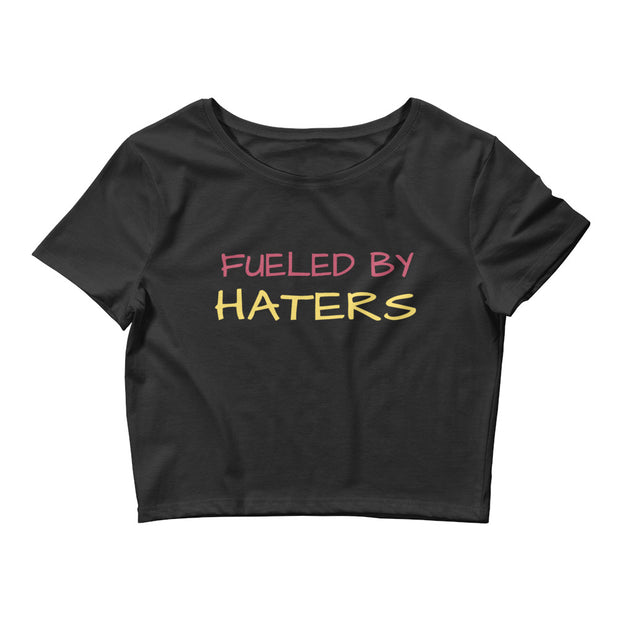 Fueled By Haters Crop