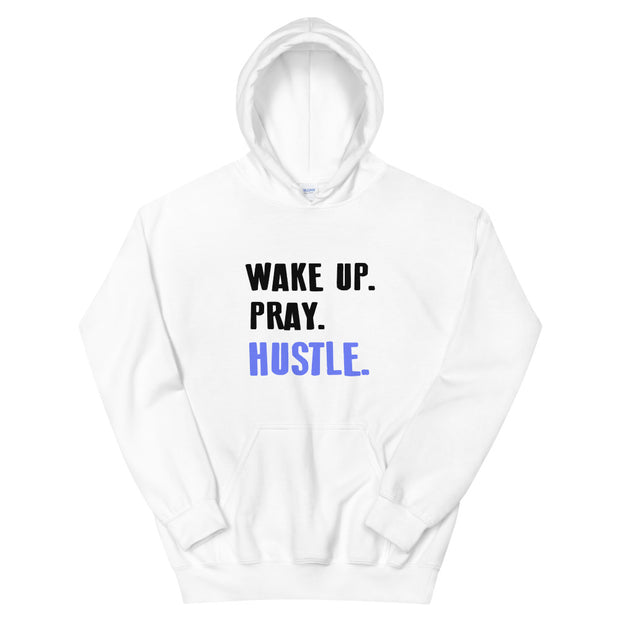 Wake Up Pray Hustle Hoodie