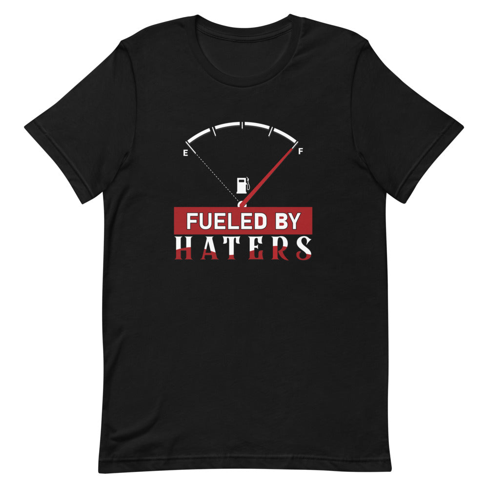 Fueled By Haters Tee